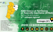 Colloque régional Addiction(s) et Territoires en Nouvelle-Aquitaine (ATNoA) 2023