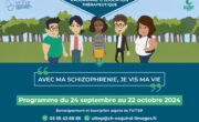 Programme d'éducation Thérapeutique : Avec ma schizophrénie, je vis ma vie. Programme du 24 septembre au 22 octobre 2024. Contact : 05 55 43 68 85